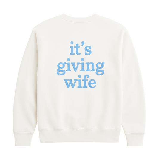 It's Giving Wife Sweatshirt
