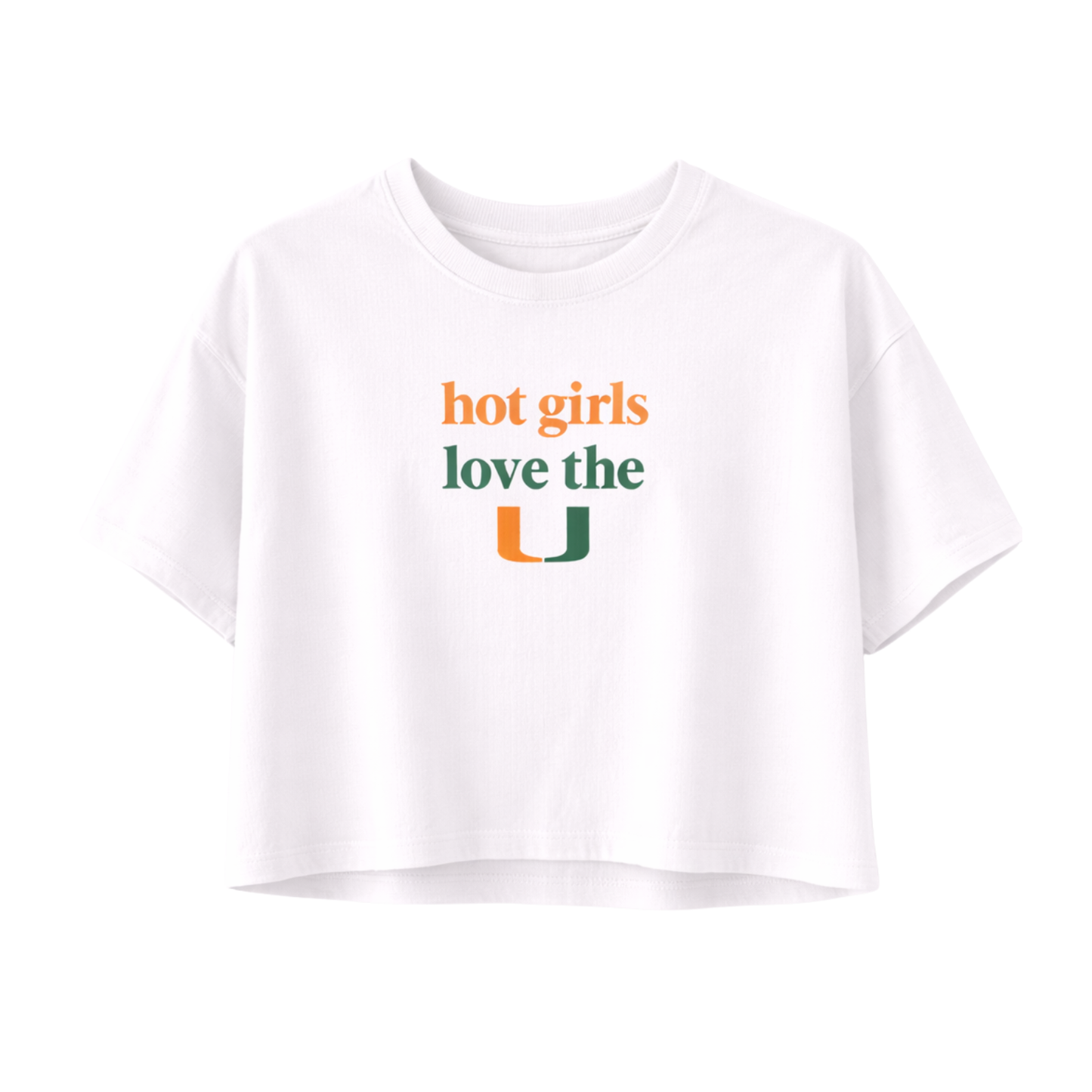 Hot Girls Love The U Crop Tee