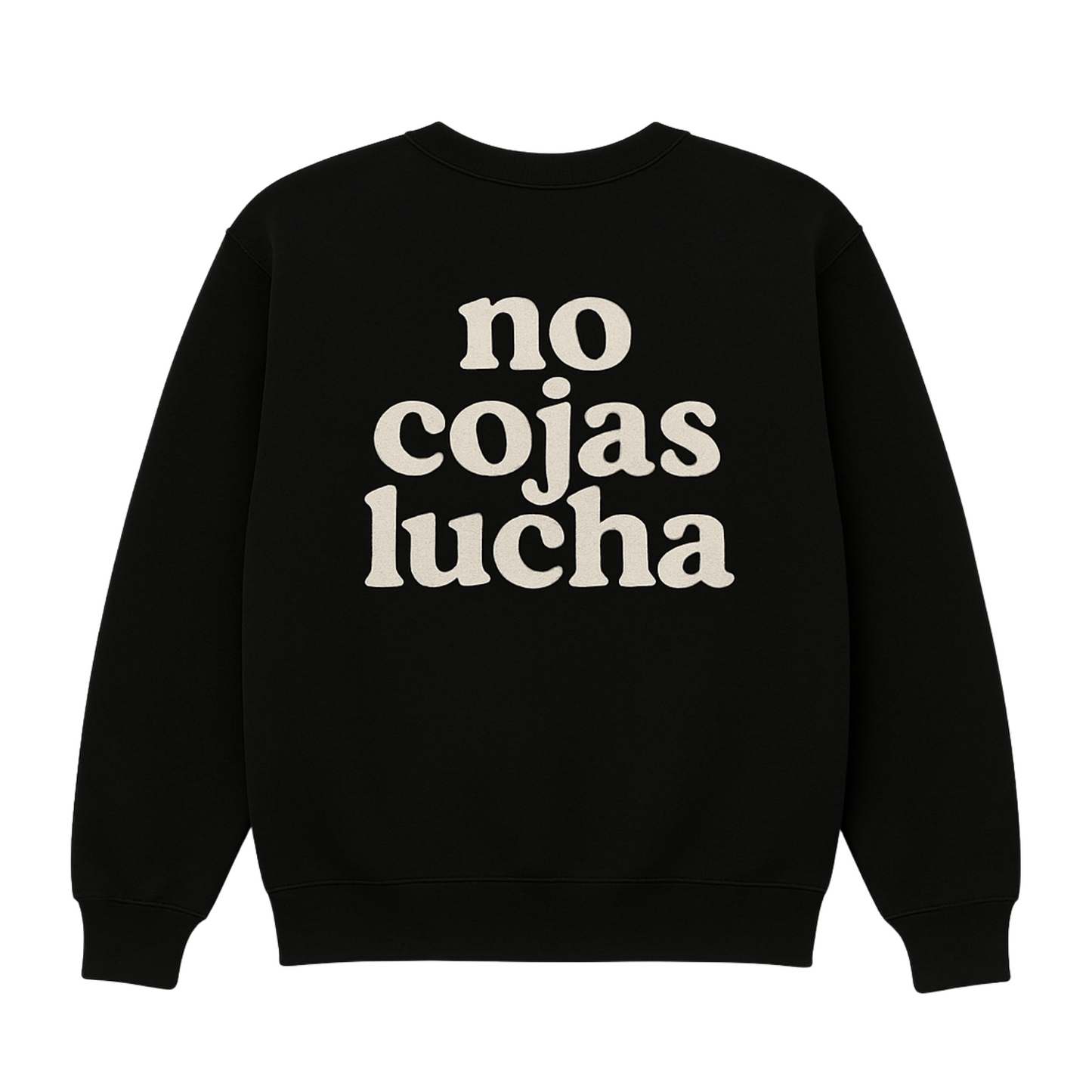 No Cojas Lucha Sweatshirt